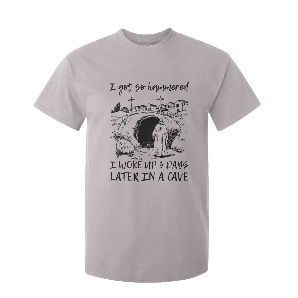 Funny I Got So Hammered I Woke Up 3 Days Later In A Cave T Shirt For Kid Christian Easter Day Religious TS11 Ice Gray Print Your Wear