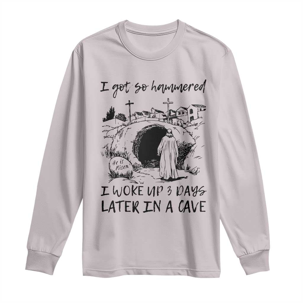 Funny I Got So Hammered I Woke Up 3 Days Later In A Cave Long Sleeve Shirt Christian Easter Day Religious TS11 Ice Gray Print Your Wear