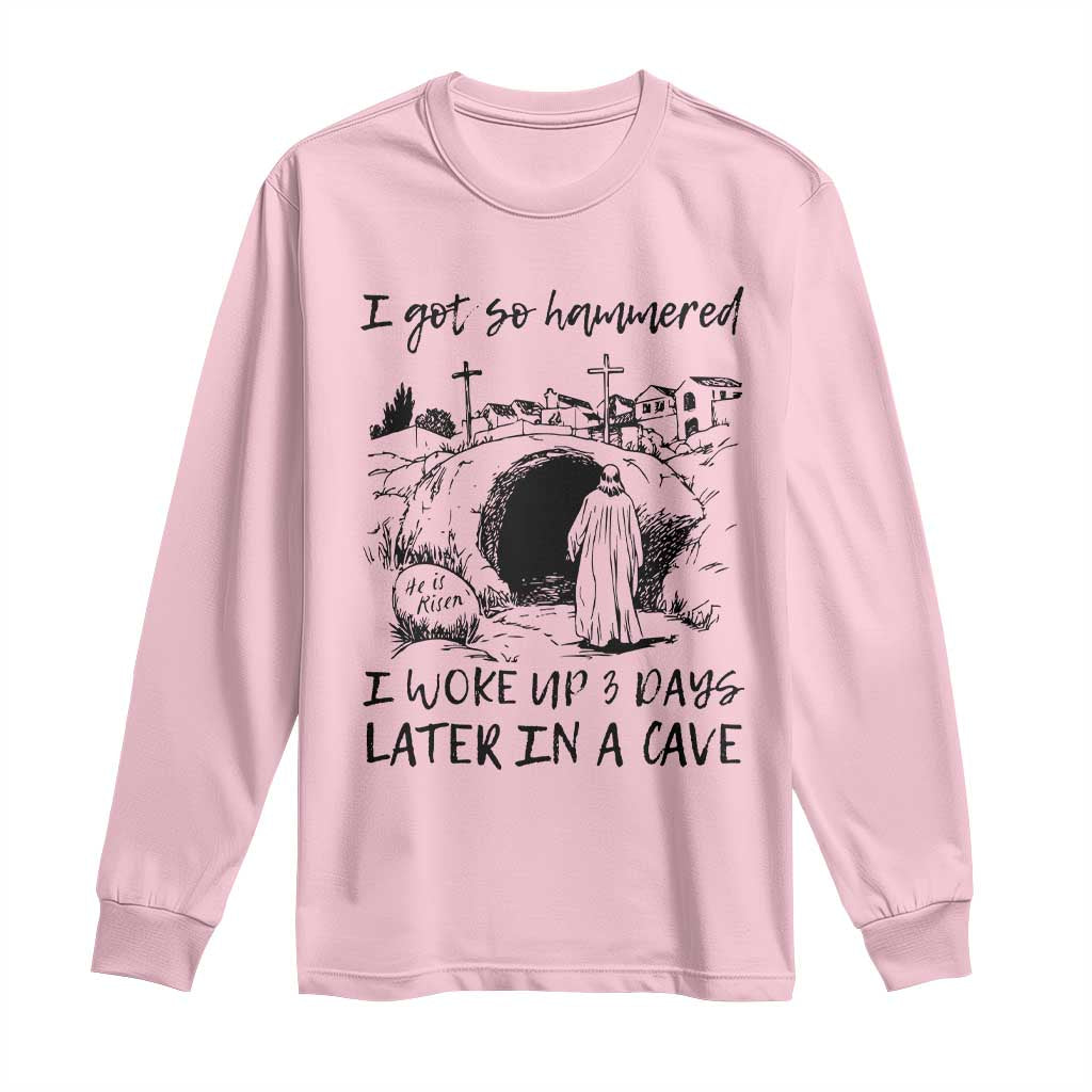 Funny I Got So Hammered I Woke Up 3 Days Later In A Cave Long Sleeve Shirt Christian Easter Day Religious TS11 Light Pink Print Your Wear