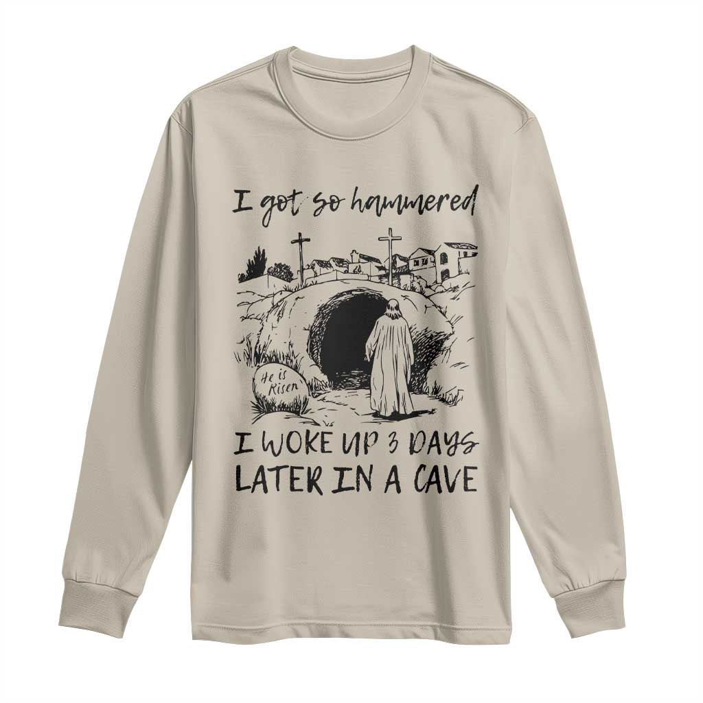 Funny I Got So Hammered I Woke Up 3 Days Later In A Cave Long Sleeve Shirt Christian Easter Day Religious TS11 Sand Print Your Wear