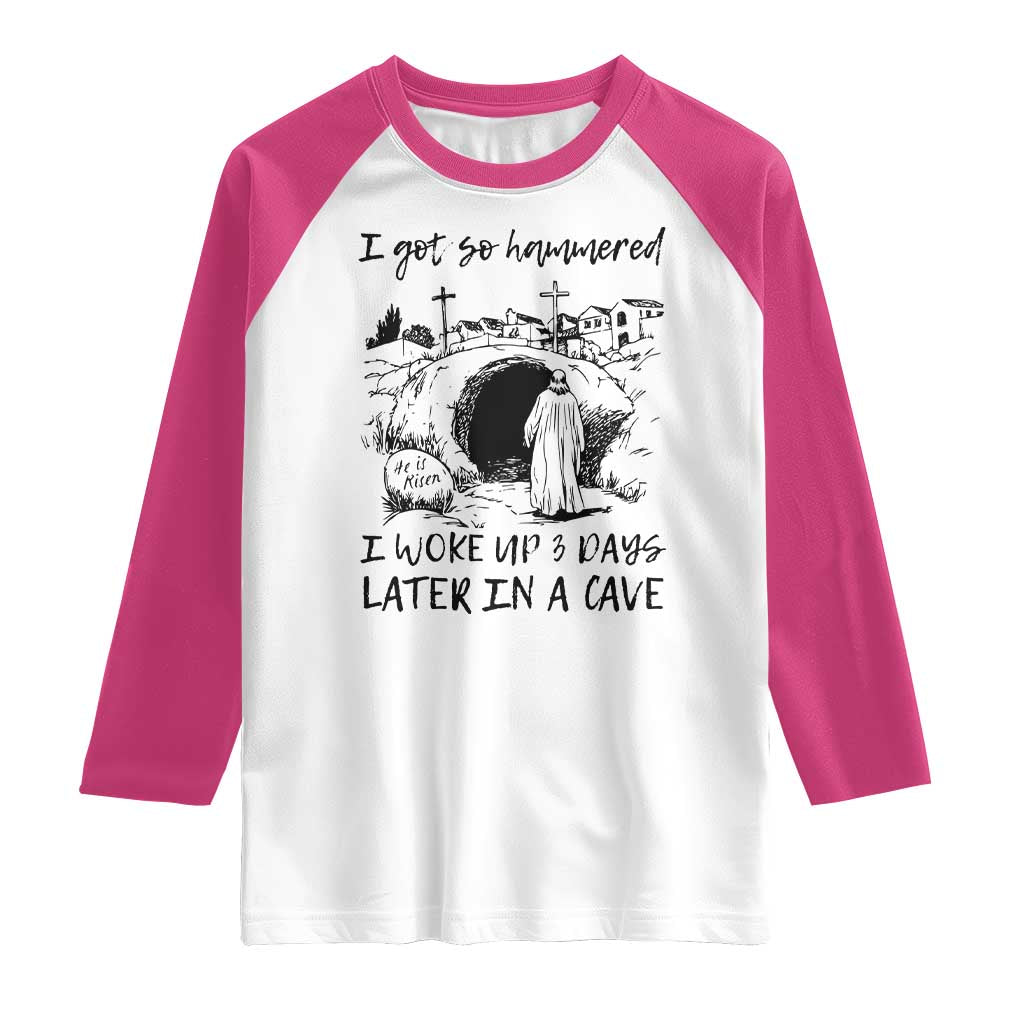 Funny I Got So Hammered I Woke Up 3 Days Later In A Cave Raglan Shirt Christian Easter Day Religious TS11 White Heliconia Print Your Wear