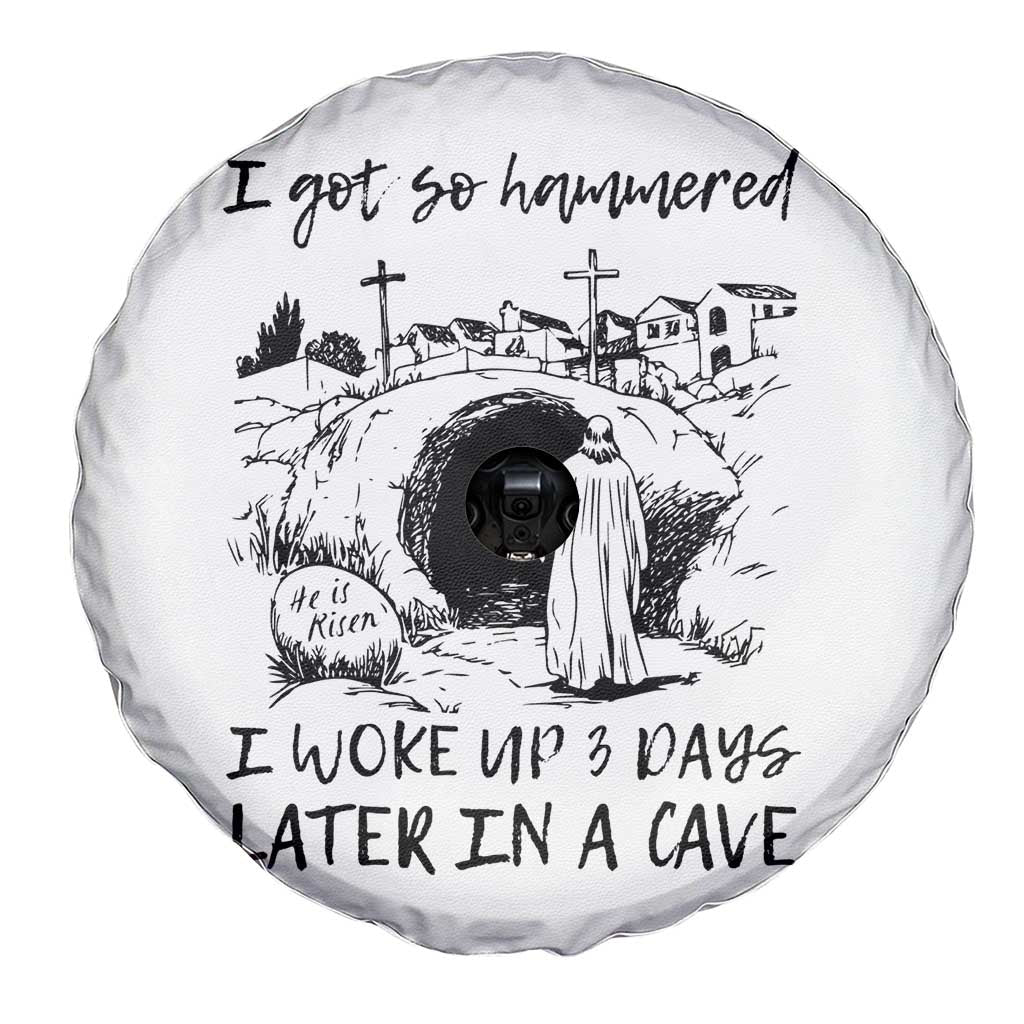 Funny I Got So Hammered I Woke Up 3 Days Later In A Cave Spare Tire Cover Christian Easter Day Religious TS11 Print Your Wear