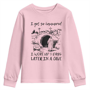 Funny I Got So Hammered I Woke Up 3 Days Later In A Cave Youth Sweatshirt Christian Easter Day Religious TS11 Light Pink Print Your Wear