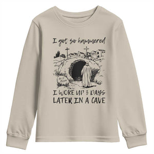 Funny I Got So Hammered I Woke Up 3 Days Later In A Cave Youth Sweatshirt Christian Easter Day Religious TS11 Sand Print Your Wear