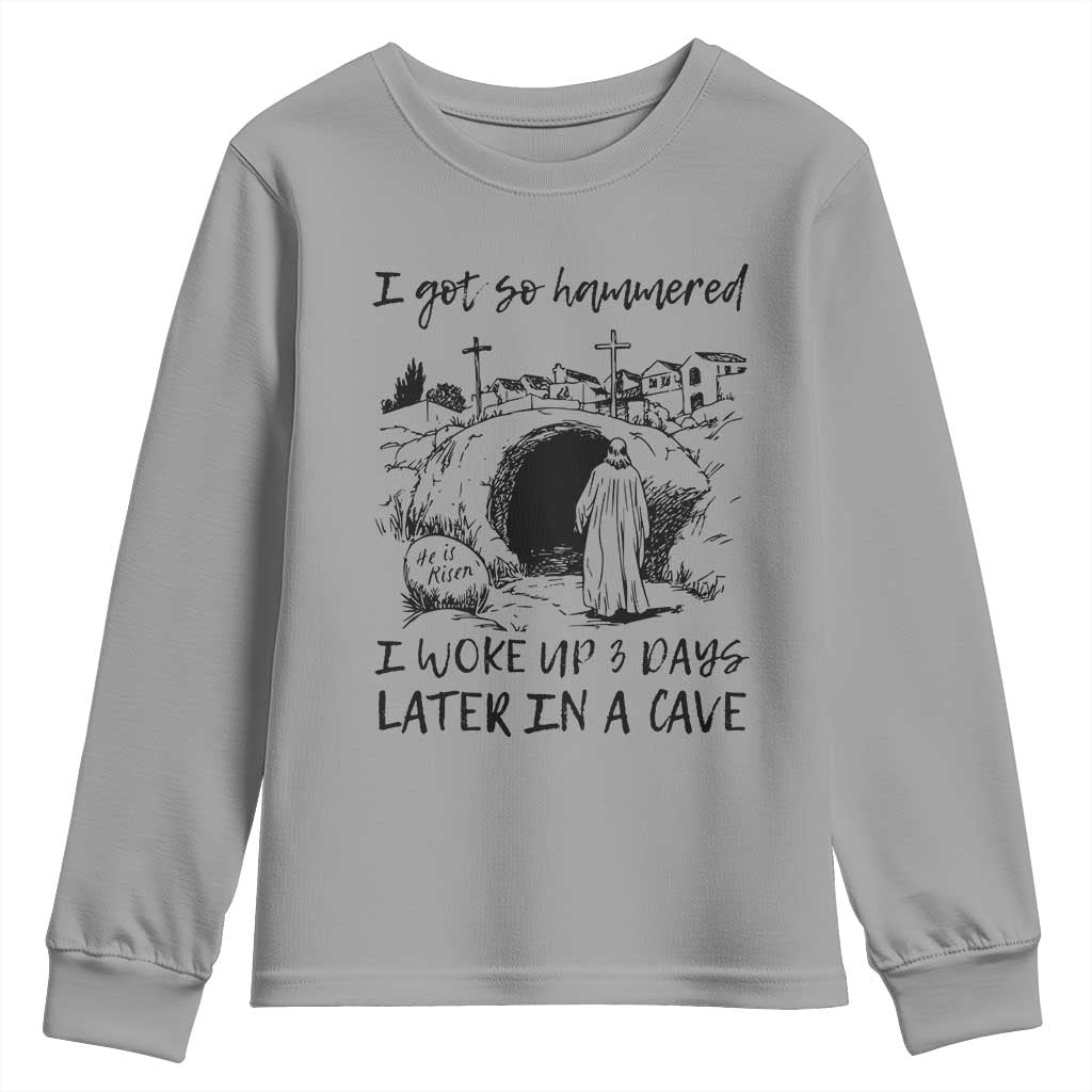 Funny I Got So Hammered I Woke Up 3 Days Later In A Cave Youth Sweatshirt Christian Easter Day Religious TS11 Sport Gray Print Your Wear