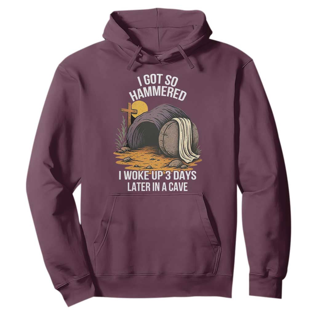 Christian Easter Day Religious Stone Hoodie I Got So Hammered I Woke Up 3 Days Later In A Cave TS11 Maroon Print Your Wear