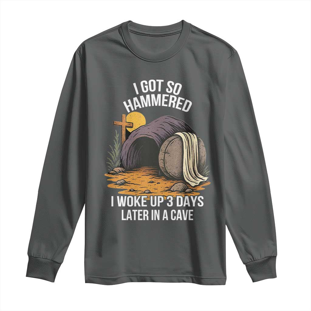 Christian Easter Day Religious Stone Long Sleeve Shirt I Got So Hammered I Woke Up 3 Days Later In A Cave TS11 Dark Heather Print Your Wear