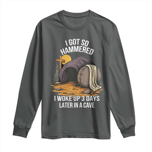 Christian Easter Day Religious Stone Long Sleeve Shirt I Got So Hammered I Woke Up 3 Days Later In A Cave TS11 Dark Heather Print Your Wear