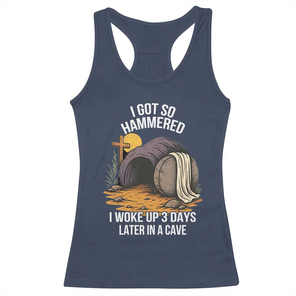 Christian Easter Day Religious Stone Racerback Tank Top I Got So Hammered I Woke Up 3 Days Later In A Cave TS11 Navy Print Your Wear