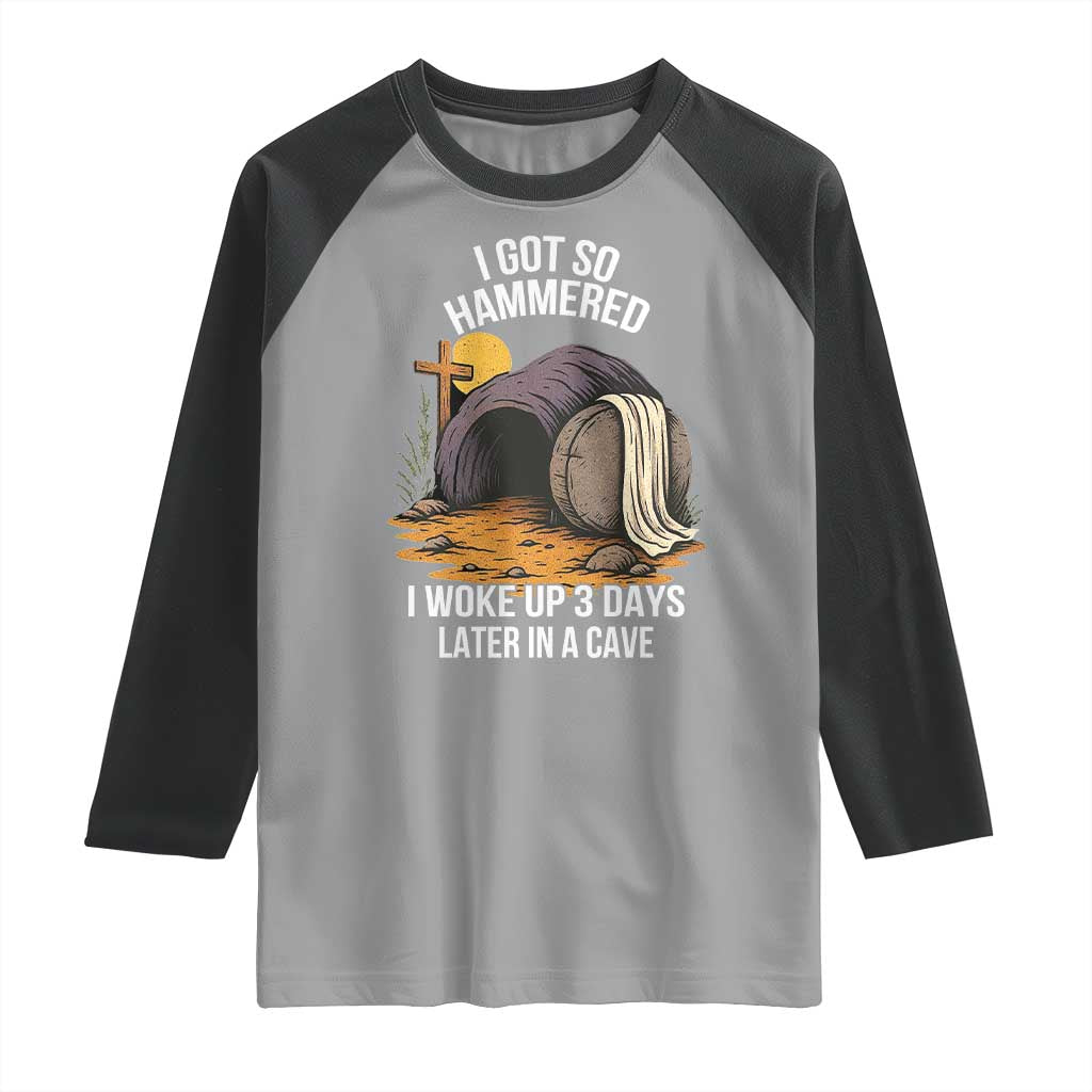 Christian Easter Day Religious Stone Raglan Shirt I Got So Hammered I Woke Up 3 Days Later In A Cave TS11 Sport Gray Black Print Your Wear