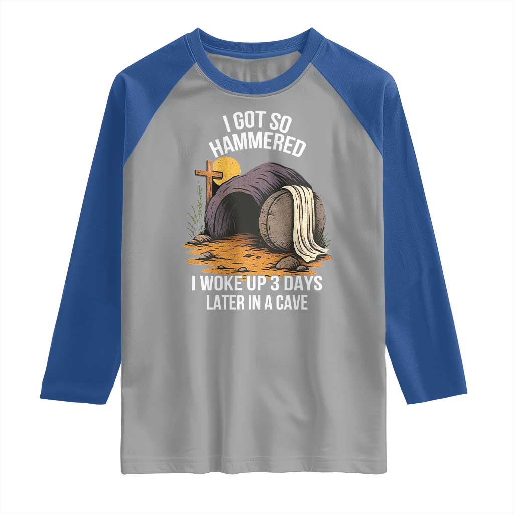 Christian Easter Day Religious Stone Raglan Shirt I Got So Hammered I Woke Up 3 Days Later In A Cave TS11 Sport Gray Royal Print Your Wear