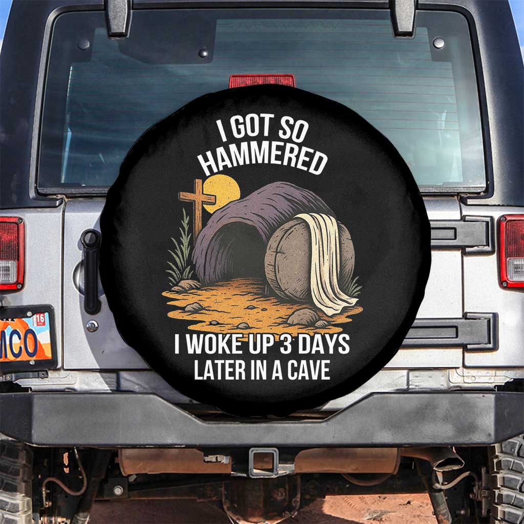 Christian Easter Day Religious Stone Spare Tire Cover I Got So Hammered I Woke Up 3 Days Later In A Cave TS11 No hole Black Print Your Wear