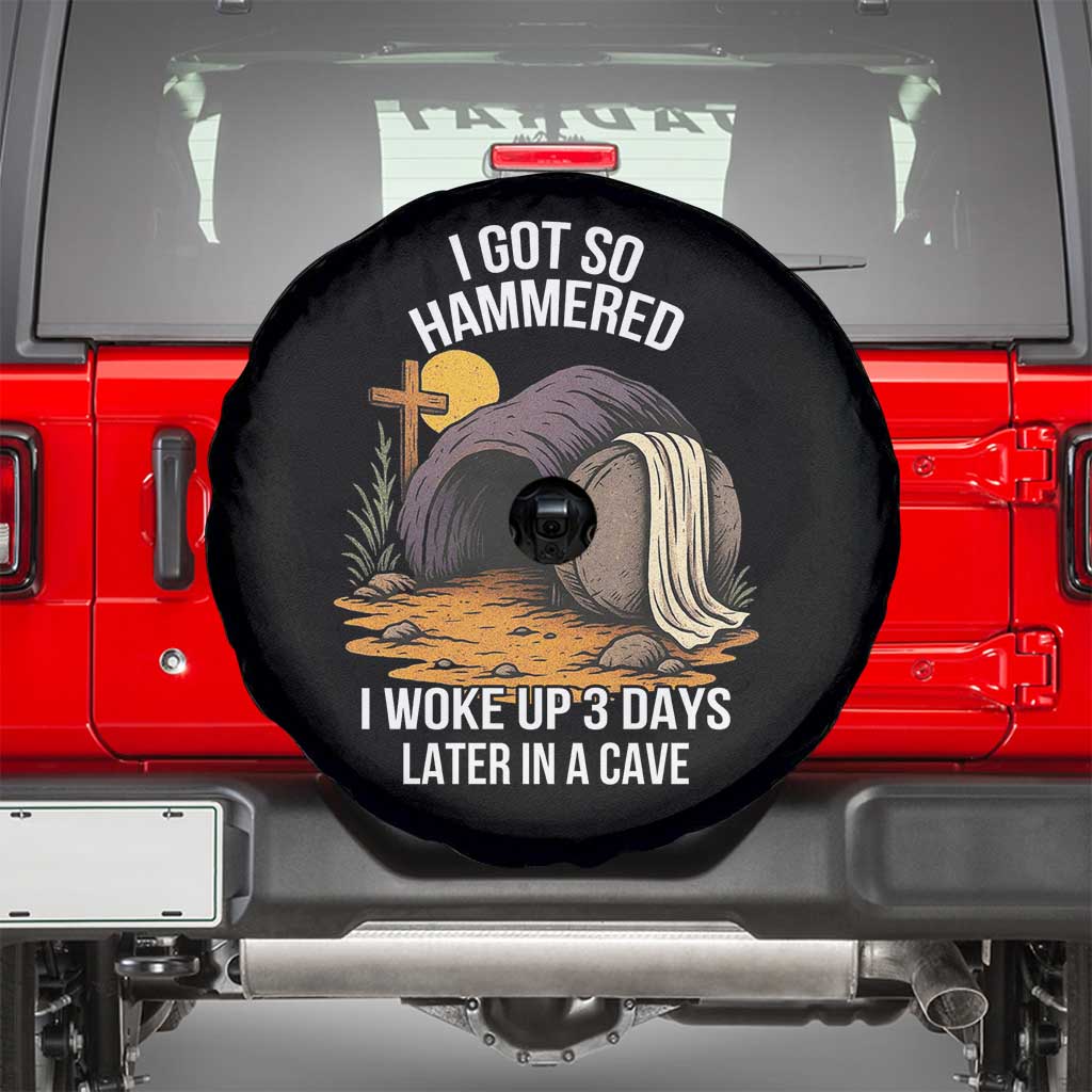 Christian Easter Day Religious Stone Spare Tire Cover I Got So Hammered I Woke Up 3 Days Later In A Cave TS11 Black Print Your Wear