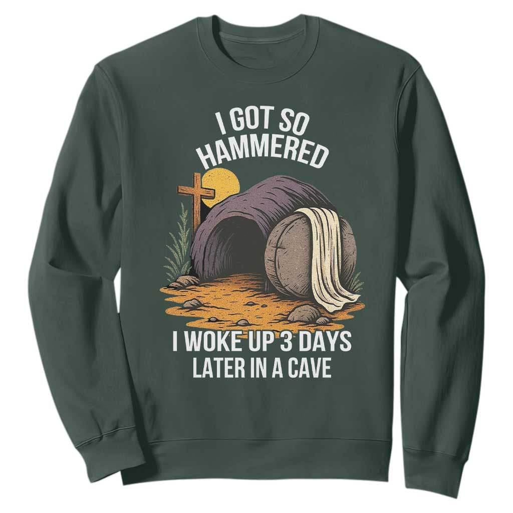 Christian Easter Day Religious Stone Sweatshirt I Got So Hammered I Woke Up 3 Days Later In A Cave TS11 Dark Forest Green Print Your Wear