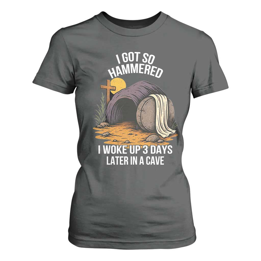 Christian Easter Day Religious Stone T Shirt For Women I Got So Hammered I Woke Up 3 Days Later In A Cave TS11 Dark Heather Print Your Wear