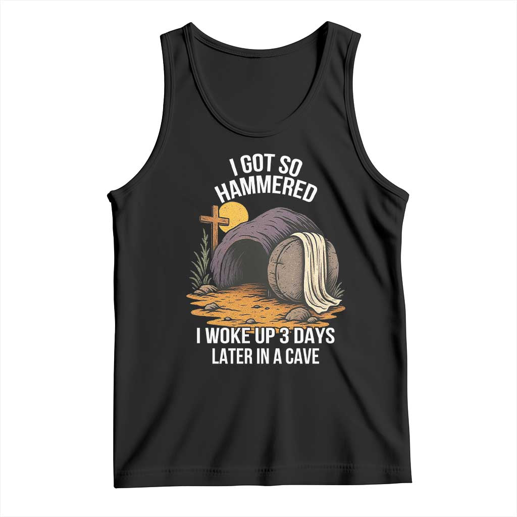 Christian Easter Day Religious Stone Tank Top I Got So Hammered I Woke Up 3 Days Later In A Cave TS11 Black Print Your Wear
