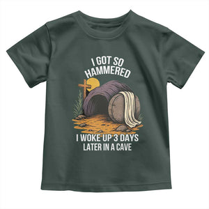 Christian Easter Day Religious Stone Toddler T Shirt I Got So Hammered I Woke Up 3 Days Later In A Cave TS11 Dark Forest Green Print Your Wear