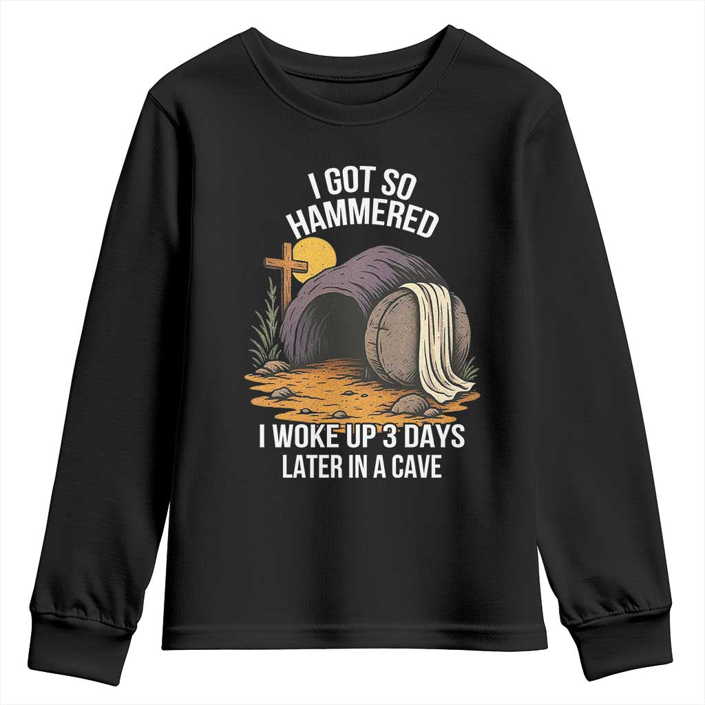 Christian Easter Day Religious Stone Youth Sweatshirt I Got So Hammered I Woke Up 3 Days Later In A Cave TS11 Black Print Your Wear