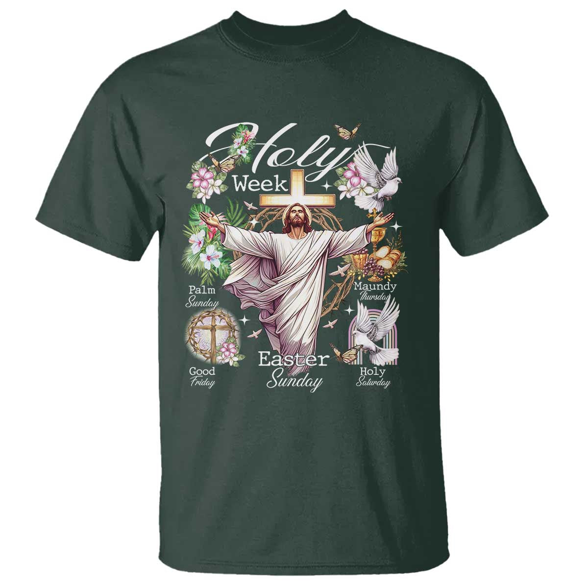 Religious Christian Easter Holy Week Christ Jesus T Shirt TS11 Dark Forest Green Print Your Wear