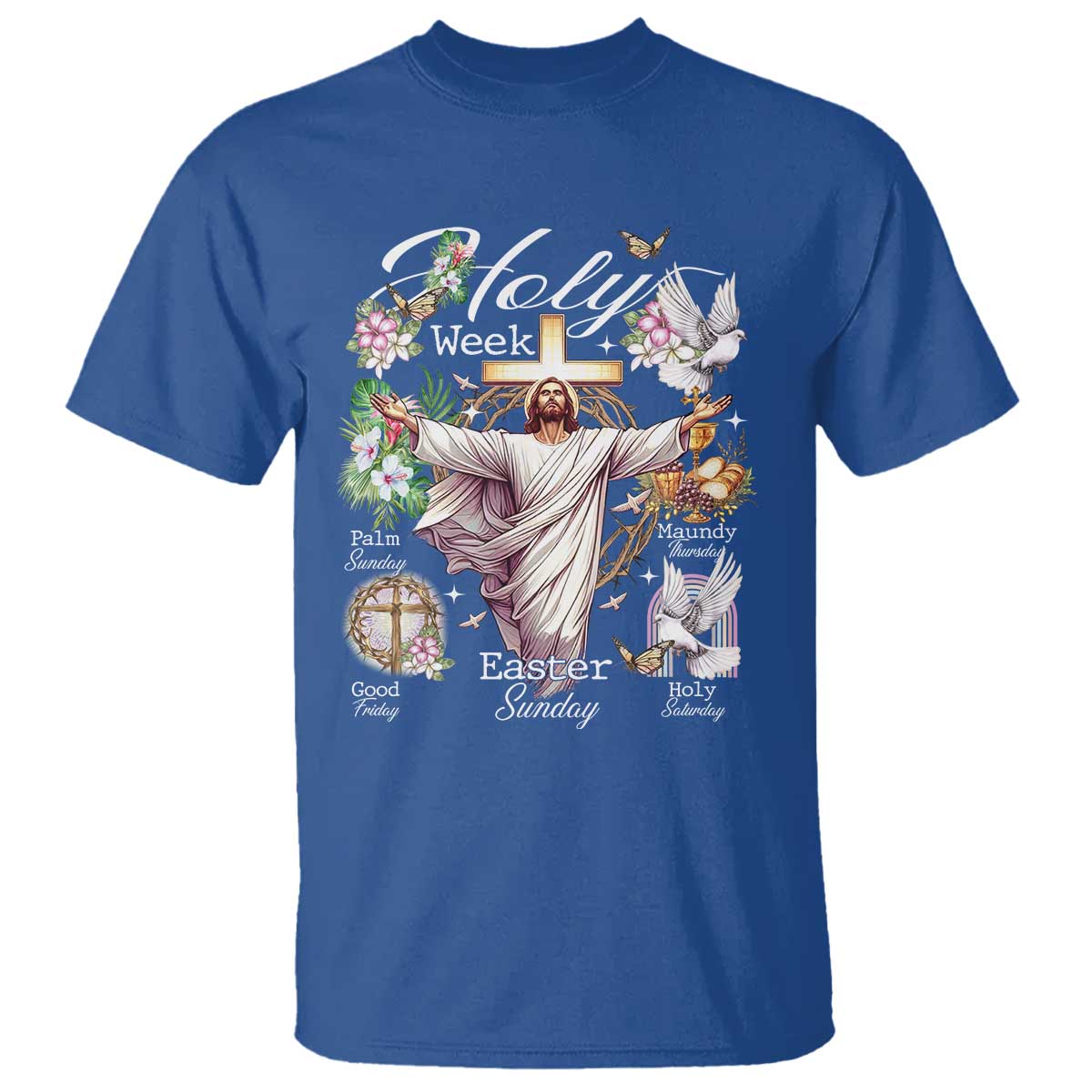 Religious Christian Easter Holy Week Christ Jesus T Shirt TS11 Royal Blue Print Your Wear