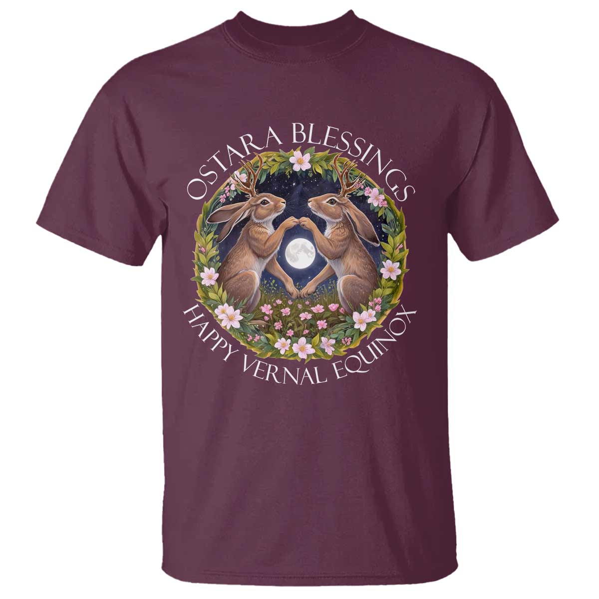 Ostara Blessings Happy Vernal Equinox T Shirt Ostara Pagan Eostre Easter Day Wolpertinger TS11 Maroon Print Your Wear