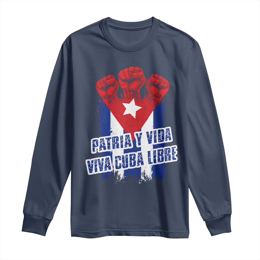 Patria y Vida Cuba Libre Long Sleeve Shirt Cuba Flag Fist Freedom Movement TS11 Navy Print Your Wear