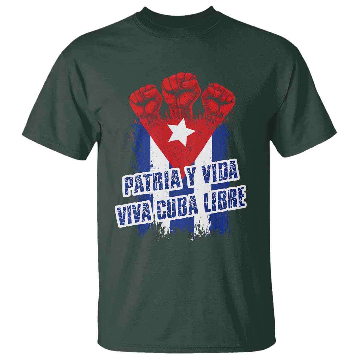 Patria y Vida Cuba Libre T Shirt Cuba Flag Fist Freedom Movement TS11 Dark Forest Green Print Your Wear