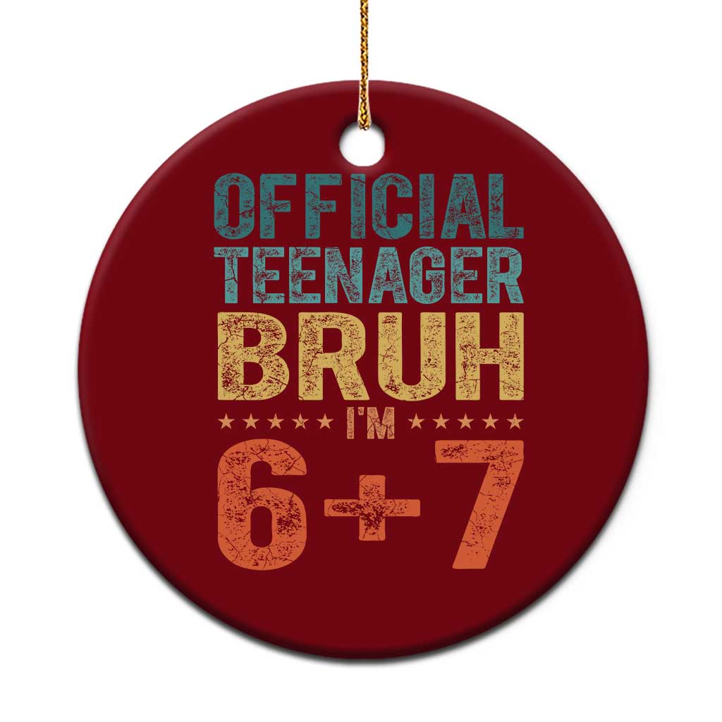 13th Birthday 67 Meme Ceramic Ornament Official Teenager Bruh I Am Six Seven Retro 13 Years Old TS11 1pc Red Print Your Wear
