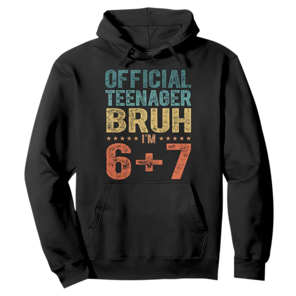 13th Birthday 67 Meme Hoodie Official Teenager Bruh I Am Six Seven Retro 13 Years Old TS11 Black Print Your Wear