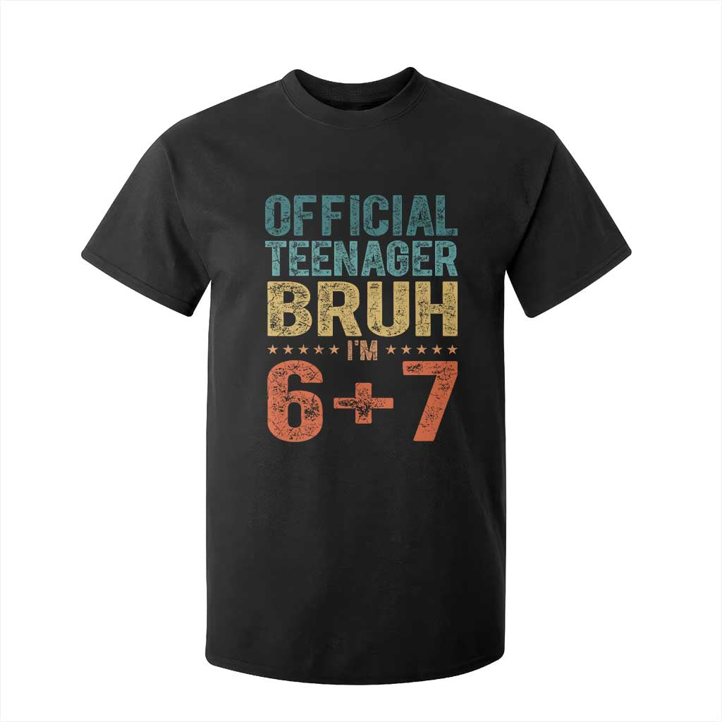 13th Birthday 67 Meme T Shirt For Kid Official Teenager Bruh I Am Six Seven Retro 13 Years Old TS11 Black Print Your Wear