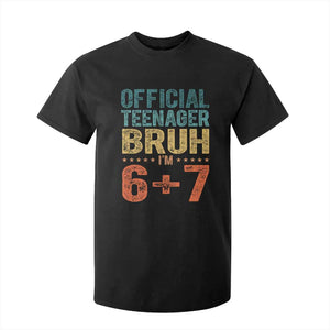 13th Birthday 67 Meme T Shirt For Kid Official Teenager Bruh I Am Six Seven Retro 13 Years Old TS11 Black Print Your Wear