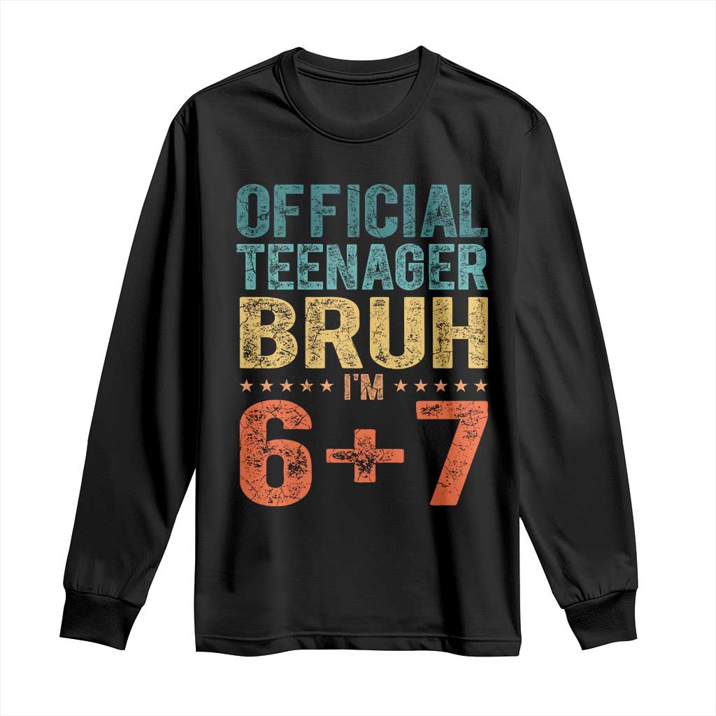 13th Birthday 67 Meme Long Sleeve Shirt Official Teenager Bruh I Am Six Seven Retro 13 Years Old TS11 Black Print Your Wear