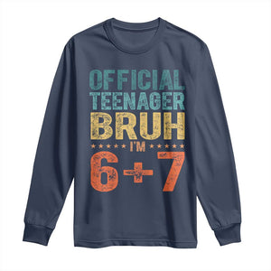 13th Birthday 67 Meme Long Sleeve Shirt Official Teenager Bruh I Am Six Seven Retro 13 Years Old TS11 Navy Print Your Wear