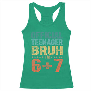 13th Birthday 67 Meme Racerback Tank Top Official Teenager Bruh I Am Six Seven Retro 13 Years Old TS11 Irish Green Print Your Wear