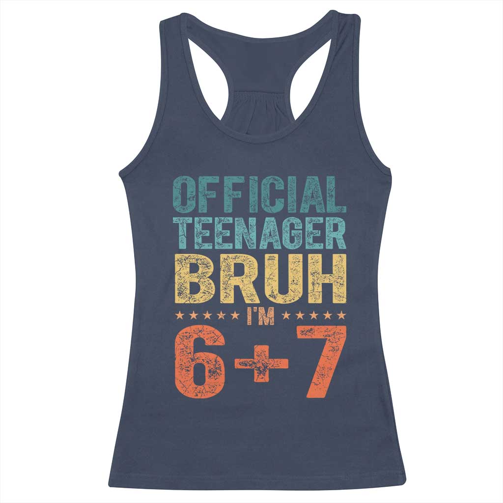 13th Birthday 67 Meme Racerback Tank Top Official Teenager Bruh I Am Six Seven Retro 13 Years Old TS11 Navy Print Your Wear