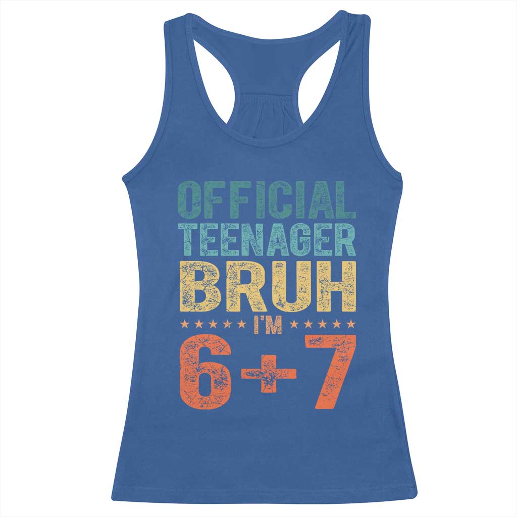 13th Birthday 67 Meme Racerback Tank Top Official Teenager Bruh I Am Six Seven Retro 13 Years Old TS11 Royal Blue Print Your Wear