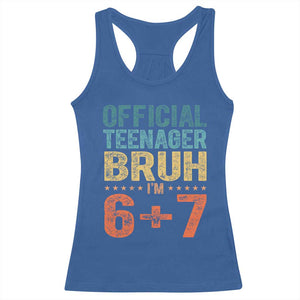13th Birthday 67 Meme Racerback Tank Top Official Teenager Bruh I Am Six Seven Retro 13 Years Old TS11 Royal Blue Print Your Wear