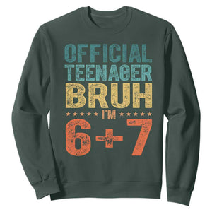13th Birthday 67 Meme Sweatshirt Official Teenager Bruh I Am Six Seven Retro 13 Years Old TS11 Dark Forest Green Print Your Wear
