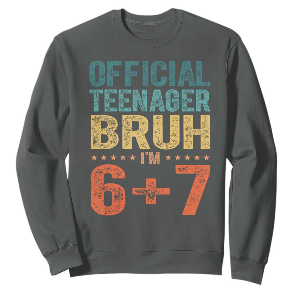 13th Birthday 67 Meme Sweatshirt Official Teenager Bruh I Am Six Seven Retro 13 Years Old TS11 Dark Heather Print Your Wear