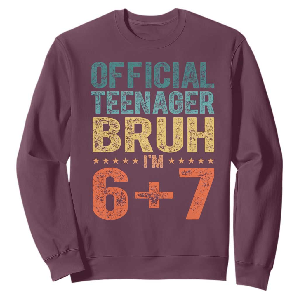 13th Birthday 67 Meme Sweatshirt Official Teenager Bruh I Am Six Seven Retro 13 Years Old TS11 Maroon Print Your Wear