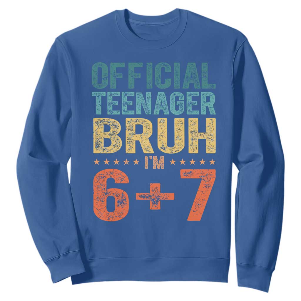 13th Birthday 67 Meme Sweatshirt Official Teenager Bruh I Am Six Seven Retro 13 Years Old TS11 Royal Blue Print Your Wear