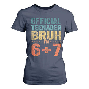 13th Birthday 67 Meme T Shirt For Women Official Teenager Bruh I Am Six Seven Retro 13 Years Old TS11 Navy Print Your Wear