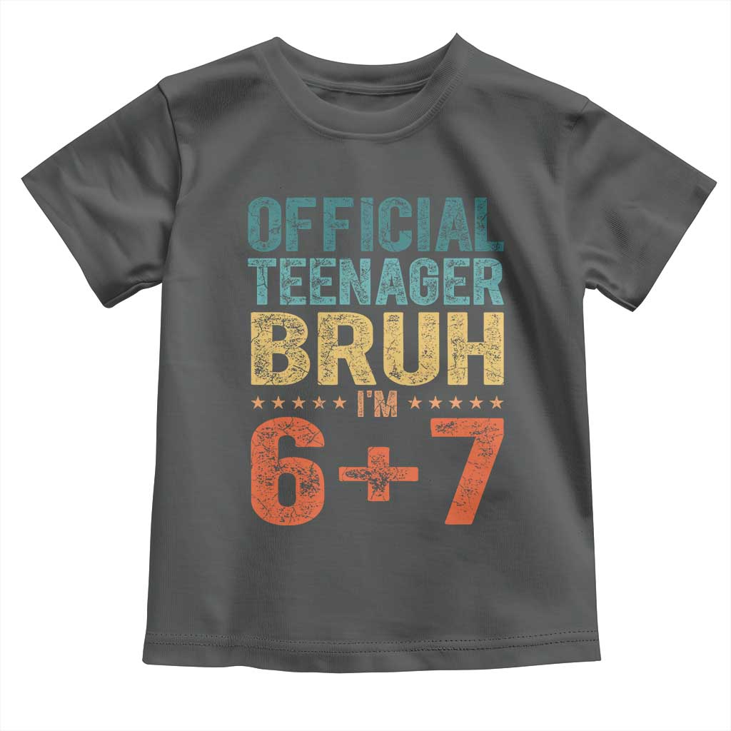 13th Birthday 67 Meme Toddler T Shirt Official Teenager Bruh I Am Six Seven Retro 13 Years Old TS11 Dark Heather Print Your Wear
