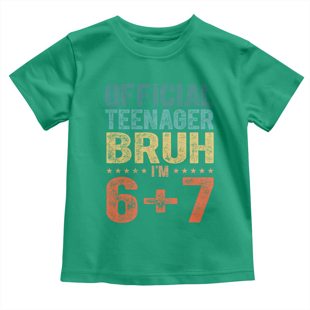 13th Birthday 67 Meme Toddler T Shirt Official Teenager Bruh I Am Six Seven Retro 13 Years Old TS11 Irish Green Print Your Wear