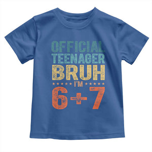 13th Birthday 67 Meme Toddler T Shirt Official Teenager Bruh I Am Six Seven Retro 13 Years Old TS11 Royal Blue Print Your Wear