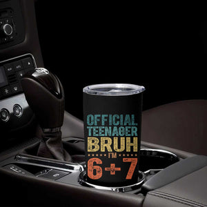 13th Birthday 67 Meme Tumbler Cup Official Teenager Bruh I Am Six Seven Retro 13 Years Old TS11 Print Your Wear