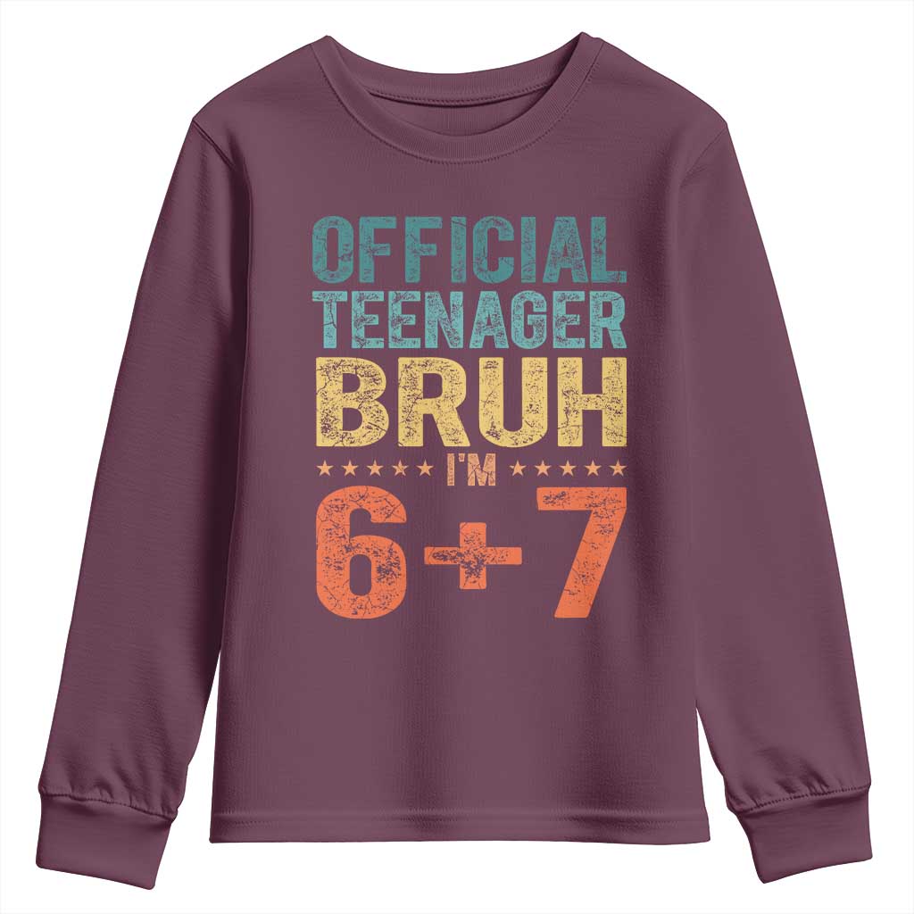 13th Birthday 67 Meme Youth Sweatshirt Official Teenager Bruh I Am Six Seven Retro 13 Years Old TS11 Maroon Print Your Wear