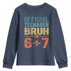 13th Birthday 67 Meme Youth Sweatshirt Official Teenager Bruh I Am Six Seven Retro 13 Years Old TS11 Navy Print Your Wear