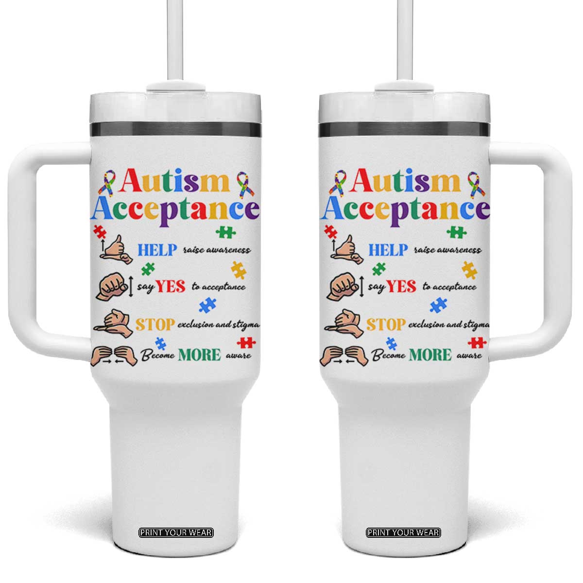 Autism Awareness Acceptance Hand Sign Language SPED Teacher Tumbler With Handle TS11 One Size: 40 oz White Print Your Wear