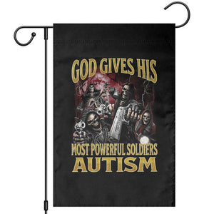 God Gives His Most Powerful Soldiers Autism Garden Flag Funny Hard Skeleton Meme TS11 Black Print Your Wear